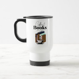 Koffie en boeken is alles wat ik nodig heb  reisbeker