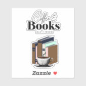 Koffie en boeken is alles wat ik nodig heb  sticker (Vel)