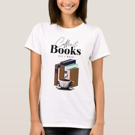Koffie en boeken is alles wat ik nodig heb  t-shirt (Voorkant)