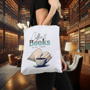 Koffie en Boeken is Alles wat ik Nodig Heb Tote Bag