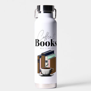 Koffie en boeken is alles wat ik nodig heb  waterfles