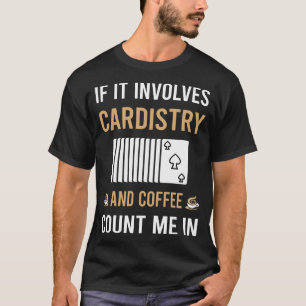 Koffie en cardistry cardist t-shirt