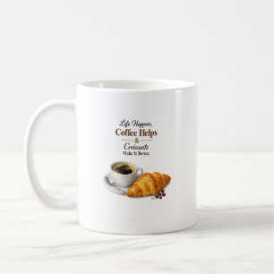 Koffie en Croissant Citaat Ochtend Cafe Design Koffiemok