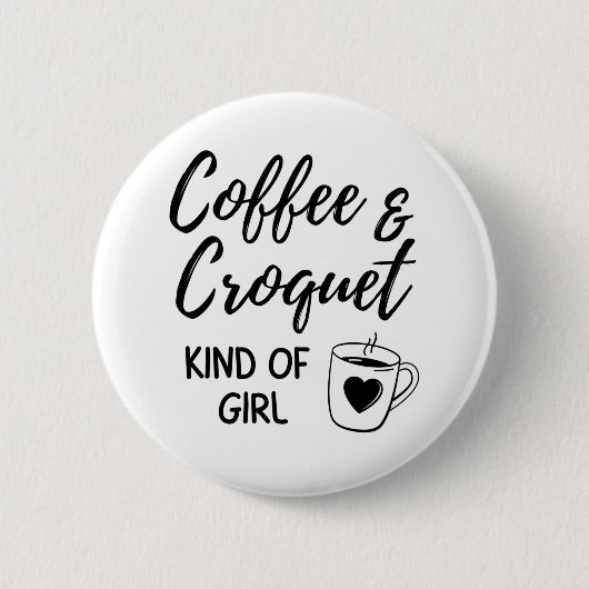 Koffie en croquet, een soort meisje. ronde button 5,7 cm (Voorkant)