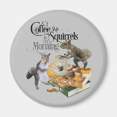 Koffie en eekhoorntjes - Funny Squirrel Lover Magneet (Voorkant)