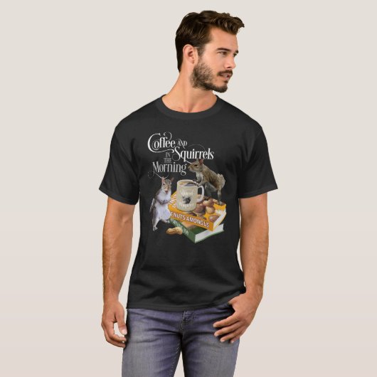 Koffie en eekhoorntjes - Funny Squirrel Lover T-Sh T-shirt (Voorkant volledig)