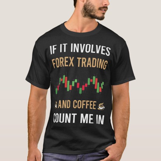 Koffie en Forex Trading Trader T-shirt (Voorkant)