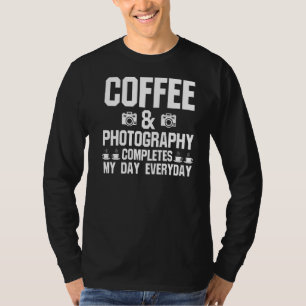 Koffie en fotografie voltooien mijn dagelijkse Pho T-shirt