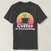 Koffie en geocaching t-shirt (Design voorkant)