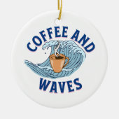 Koffie en Golven Keramisch Ornament (Voorkant)