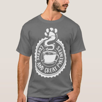Koffie en Grote Pyreneeën Mountain Dog T-shirt