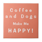 Koffie en honden maken me HAPPY. Caffeine en Canin Tegeltje (Voorkant)