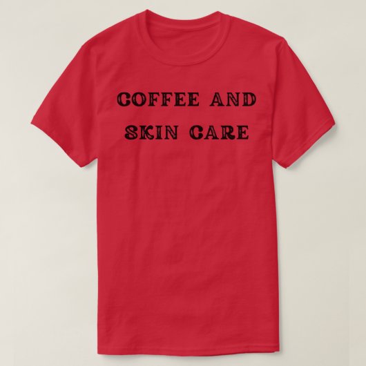 Koffie en huid t-shirt (Design voorkant)
