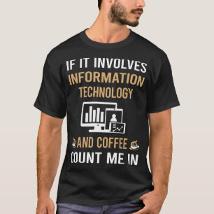 Koffie en informatietechnologie t-shirt