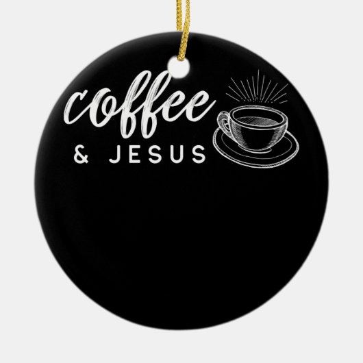 Koffie en Jezus Caffeine en gebed voor Keramisch Ornament (Voorkant)