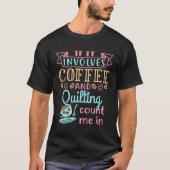 Koffie en kantelen quilter Craeth Hobby Quilts Cr T-shirt (Voorkant)