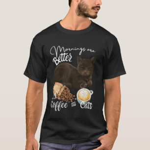 Koffie en Katten Ochtenden Zijn Beter met Koffie e T-shirt