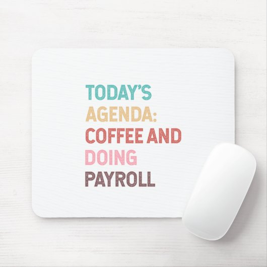 Koffie en loonlijst van vandaag muismat (Met muis)