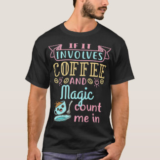 Koffie- en Magische Show-uitvoerder Premium T-shirt