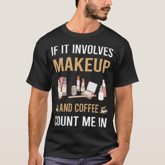 Koffie en make-up t-shirt (Voorkant)