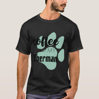 Koffie en mijn dobermann t-shirt