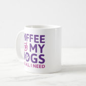 Koffie en mijn honden zijn alles wat ik nodig heb koffiemok (Voorkant links)