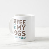 Koffie en mijn honden zijn alles wat ik nodig heb koffiemok (Voorkant links)