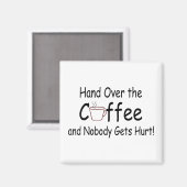 Koffie en niemand krijgt er last van. magneet (Voorkant / Achterkant)
