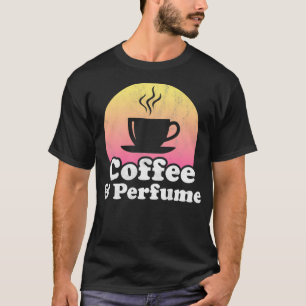 Koffie en parfum t-shirt