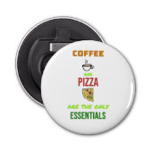 Koffie en Pizza Button Flesopener (Voorkant)