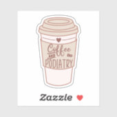 Koffie en Podiatry, Grappige Podiatrist Cadeaus Sticker (Vel)