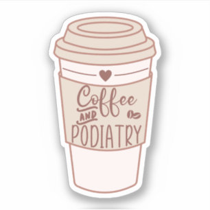 Koffie en Podiatry, Grappige Podiatrist Cadeaus Sticker