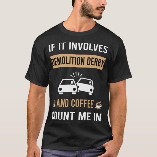 Koffie en sloopderby t-shirt (Voorkant)
