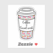 Koffie en sociaal werk, grappige sociale werkersca sticker (Vel)