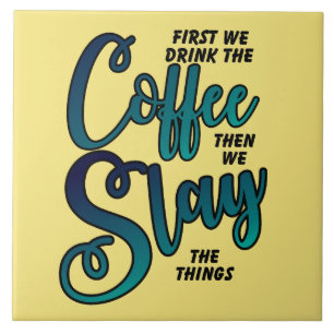 Koffie en spleet de dingen tegeltje