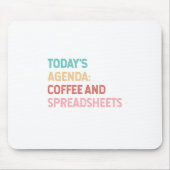 Koffie en spreadsheets op de agenda van vandaag muismat (Voorkant)
