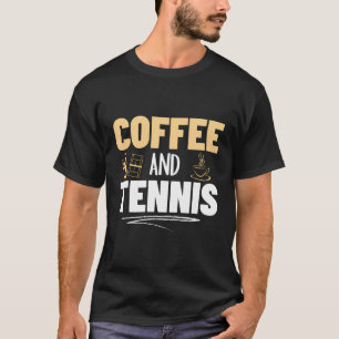 Koffie en tennis Grappig tennis T-shirt