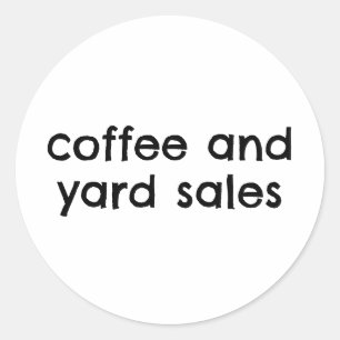 Koffie en tuin verkopen grappig ronde sticker