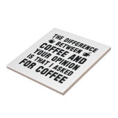 Koffie en uw mening tegeltje (Zijkant)