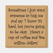 Koffie en vijf miljoen dollar Funny Magnet (Voorkant)