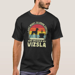 Koffie en Vizsla-hond Cafeïne Vizsla Vader Moede T-shirt