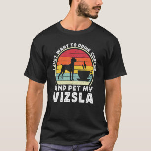 Koffie en Vizsla-hond Cafeïne Vizsla Vader Moede T-shirt