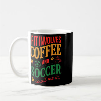 Koffie en voetbal, reken mij maar in citaat koffiemok