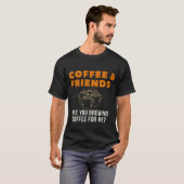 Koffie en Vrienden Grappige Mannen shirt (Voorkant volledig)