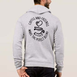 Koffie en vrienden, maak het perfecte mengsel hoodie