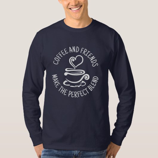 Koffie en vrienden, maak het perfecte mengsel t-shirt (Voorkant)