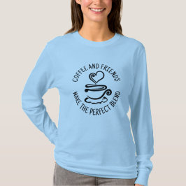 Koffie en vrienden, maak het perfecte mengsel t-shirt
