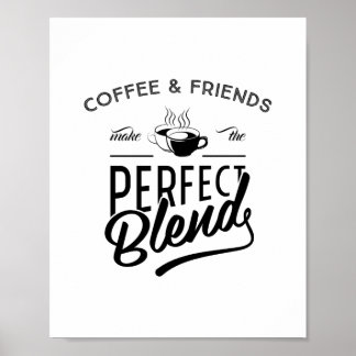 Koffie en vrienden maken de perfecte combinatie, o poster