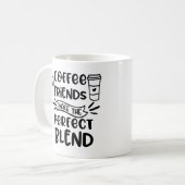 Koffie en vrienden maken de perfecte Mok voor over (Voorkant links)