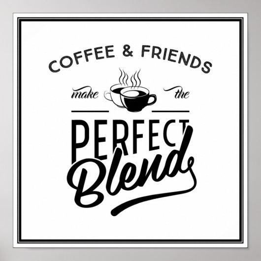 Koffie en vrienden maken het perfecte mengsel poster (Voorkant)